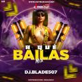 Cover de A Qué Bailas Mix - Dj.Blade507