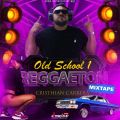 Cover de Reggaeto Old School - Dj.Cristhian Carrera
